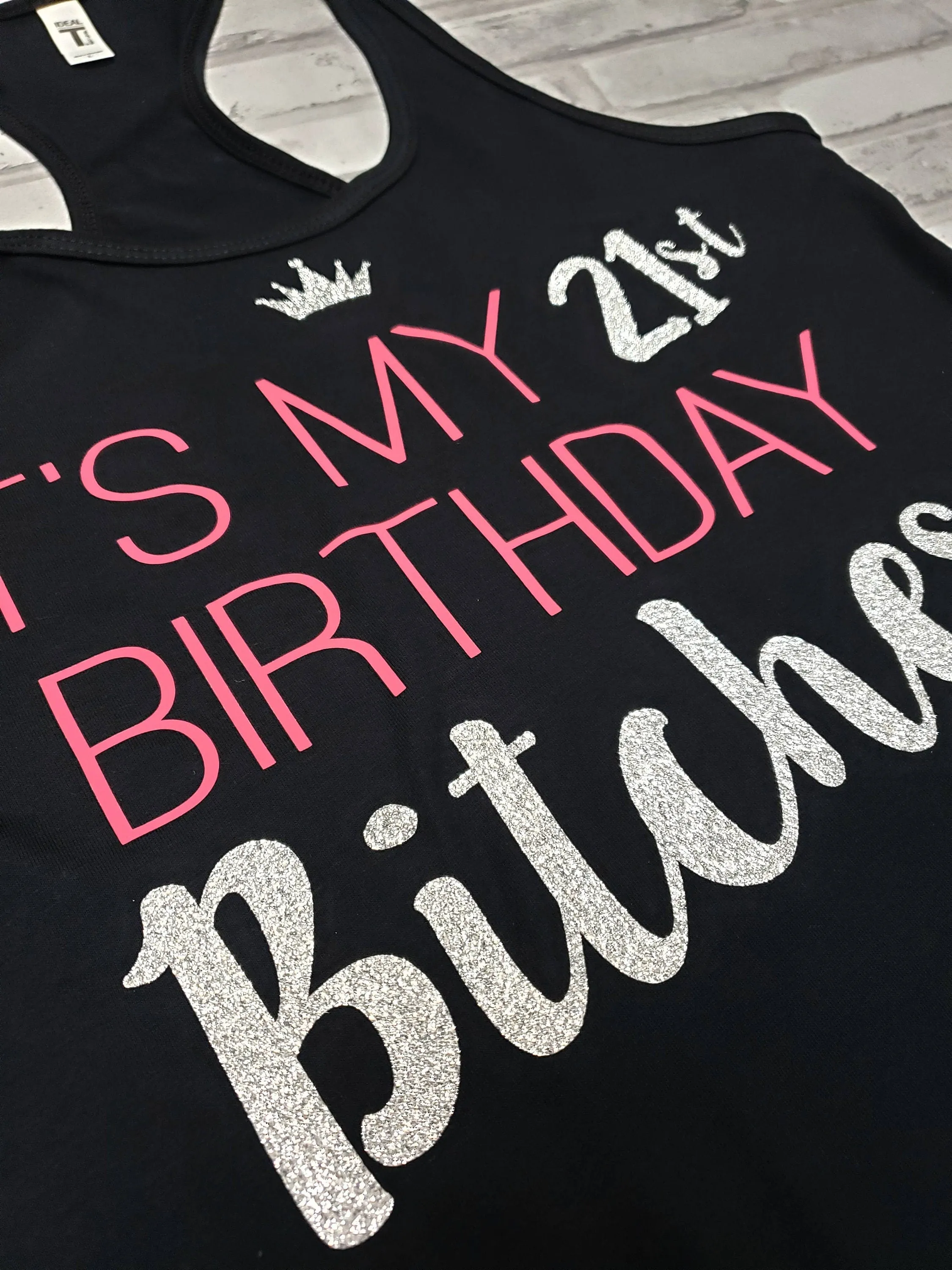 It's My 21st Birthday Bitches Racerback Tank Top