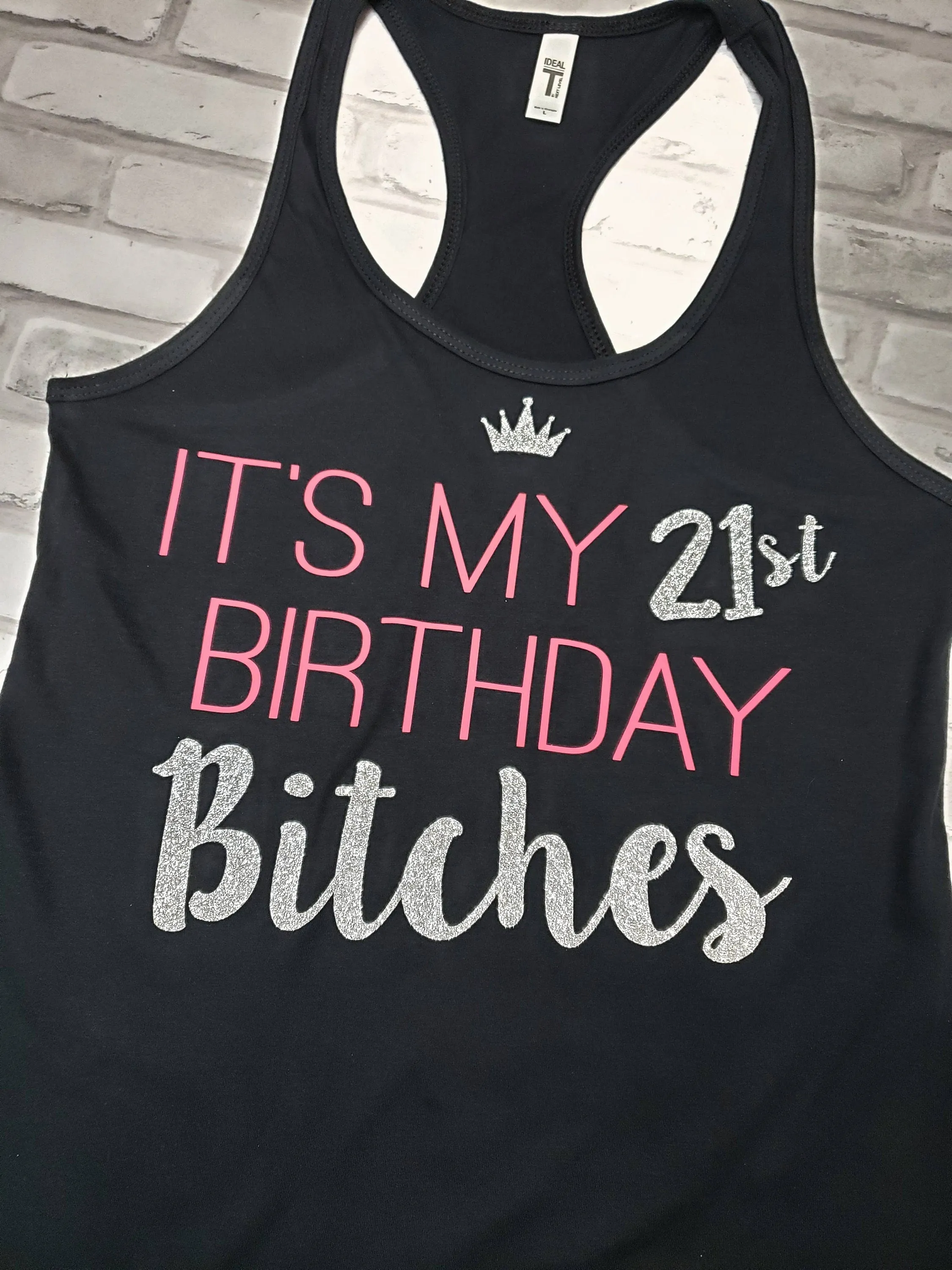 It's My 21st Birthday Bitches Racerback Tank Top