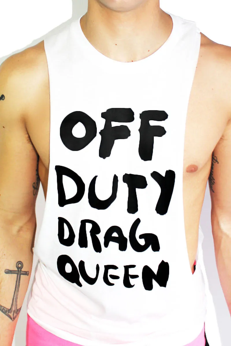 Off Duty Drag Queen Low Armhole Tank- White