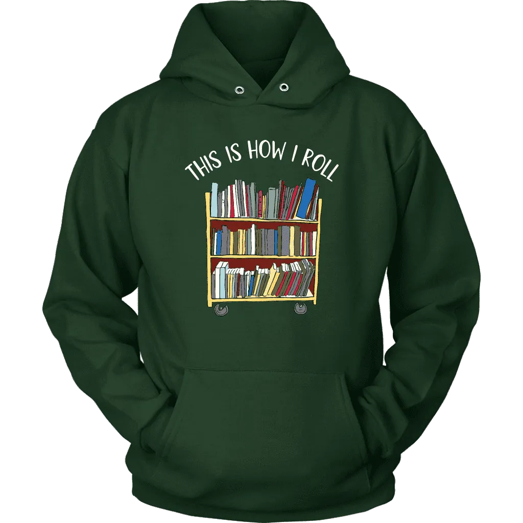 "This is how i roll" Hoodie