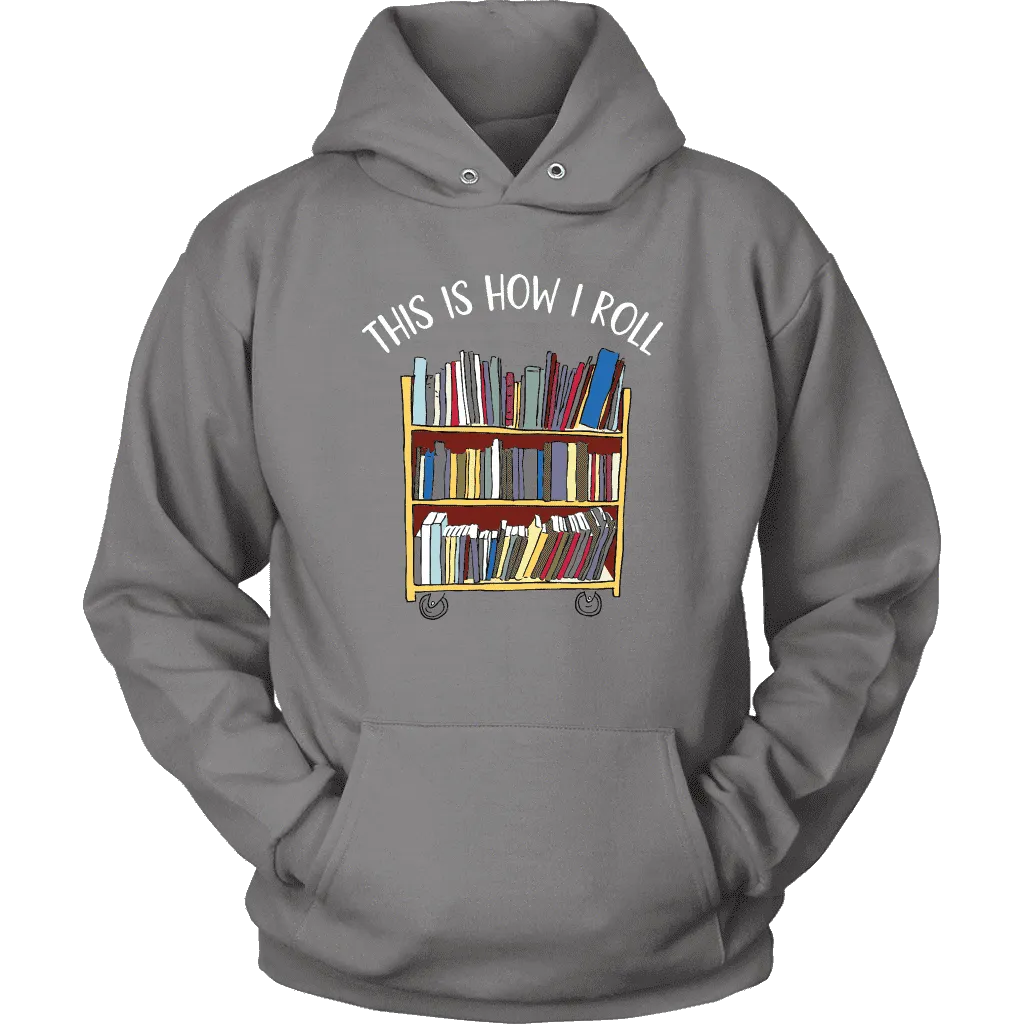 "This is how i roll" Hoodie