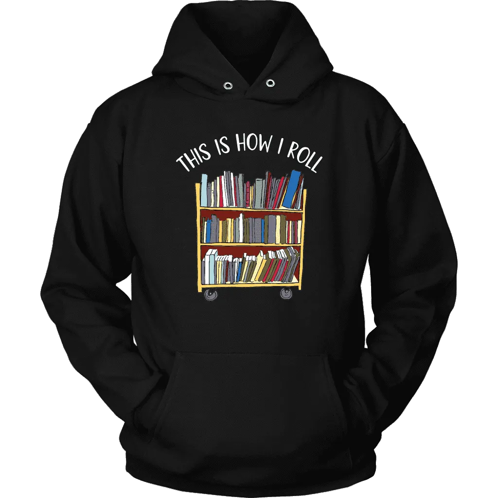 "This is how i roll" Hoodie