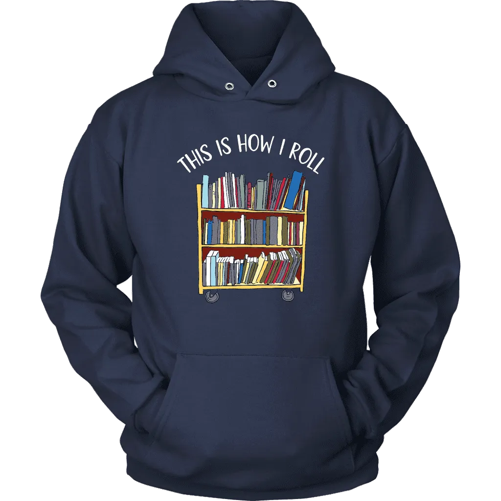 "This is how i roll" Hoodie